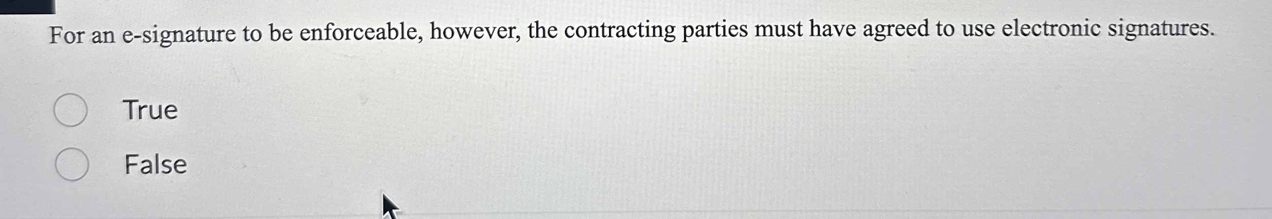  For an e-signature to be enforceable, however, the contracting parties must