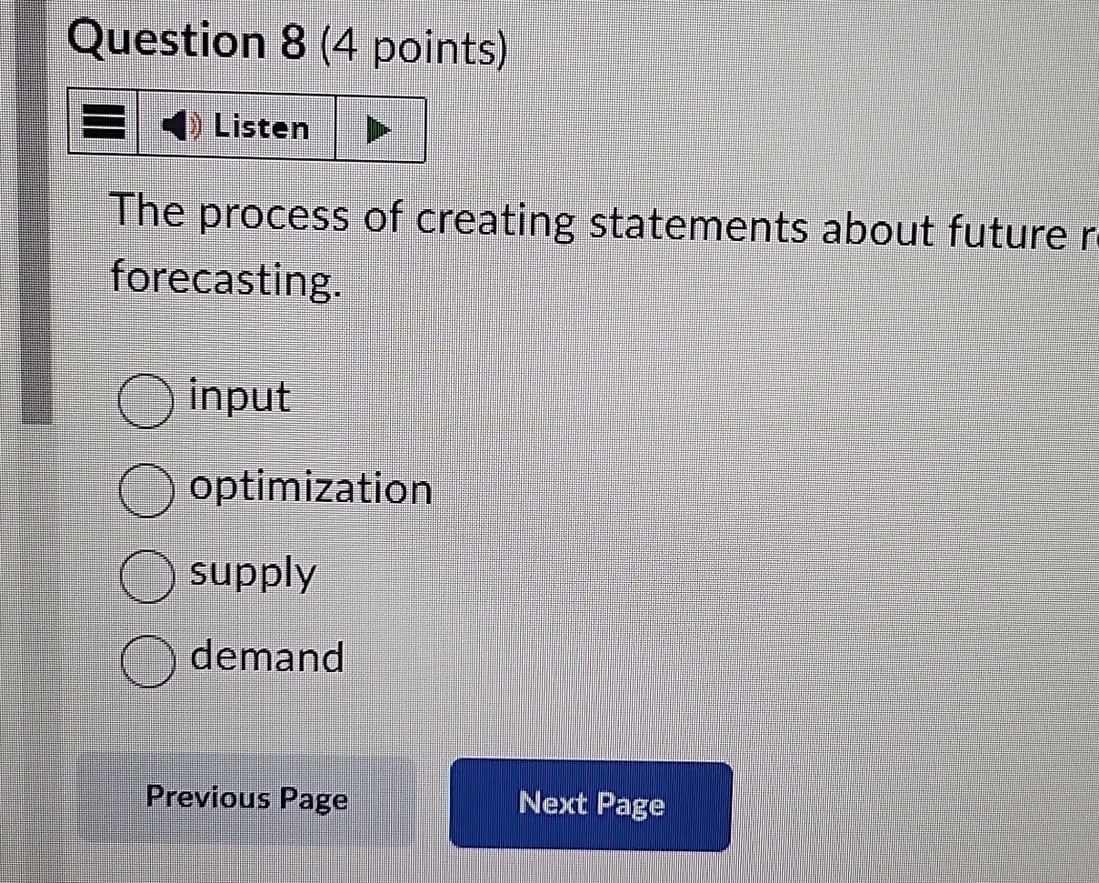  Question 8(4 points) The process of creating statements about future forecasting.