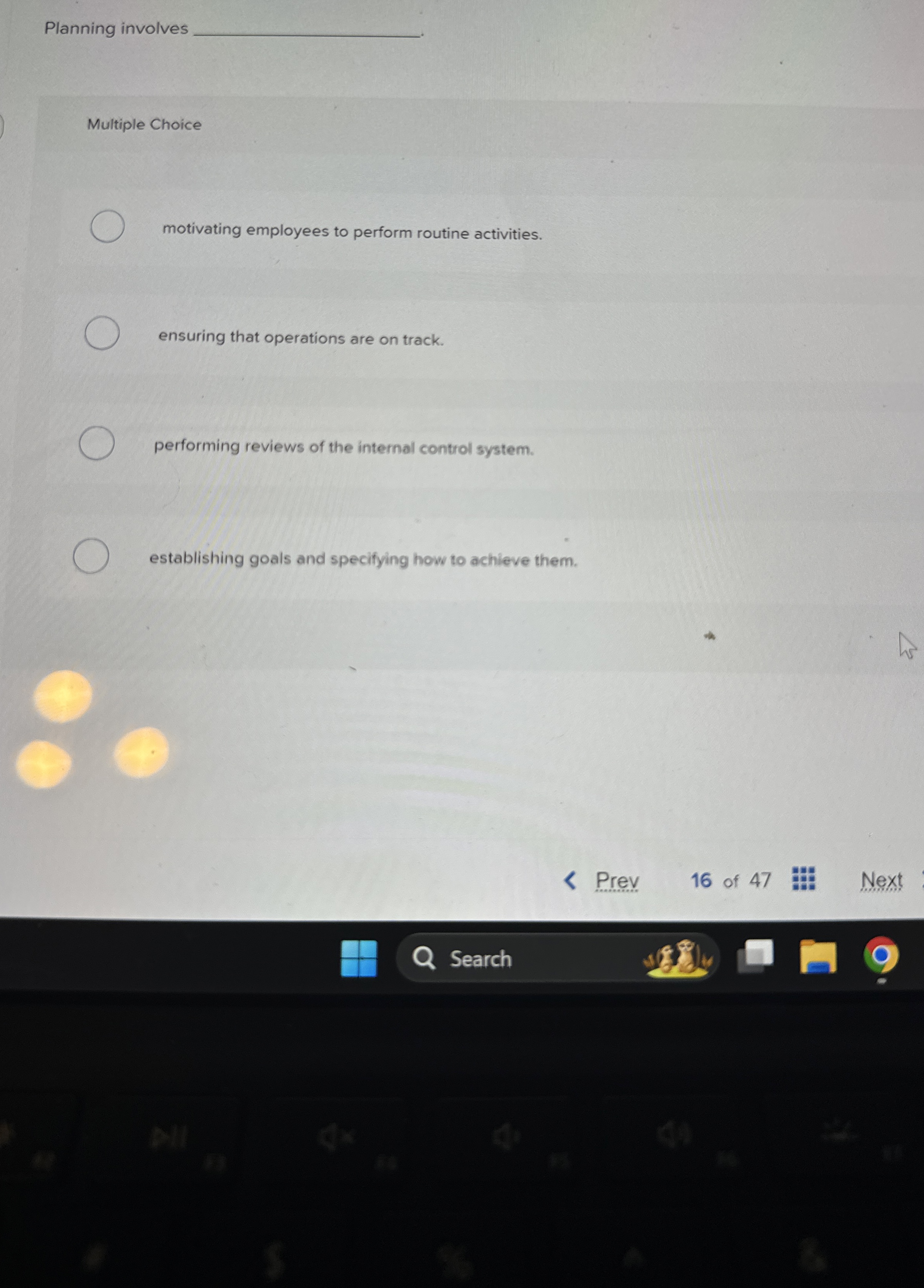  Planning involves Multiple Choice motivating employees to perform routine activities. ensuring