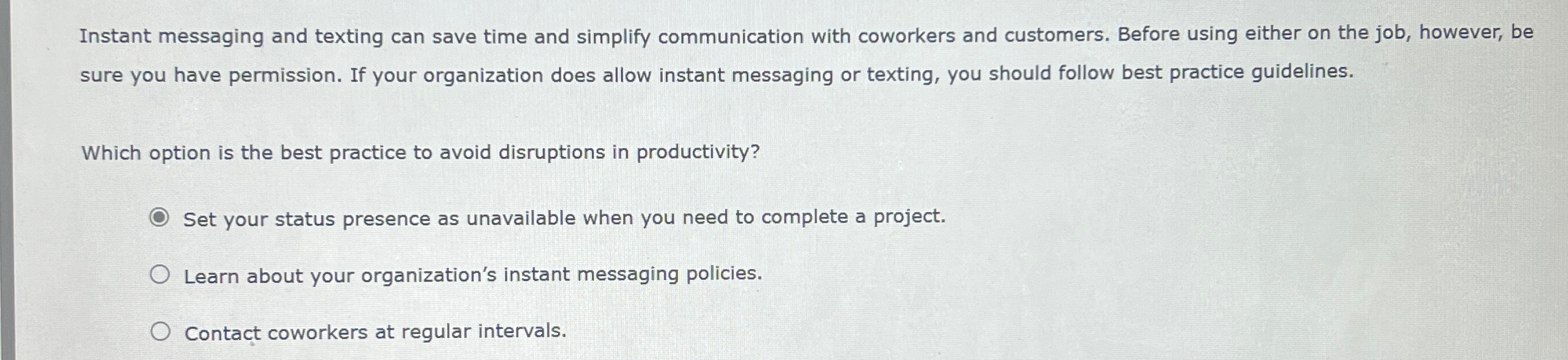  Instant messaging and texting can save time and simplify communication with