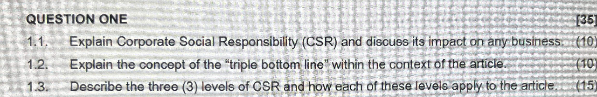  QUESTION ONE 1.1. Explain Corporate Social Responsibility (CSR) and discuss its