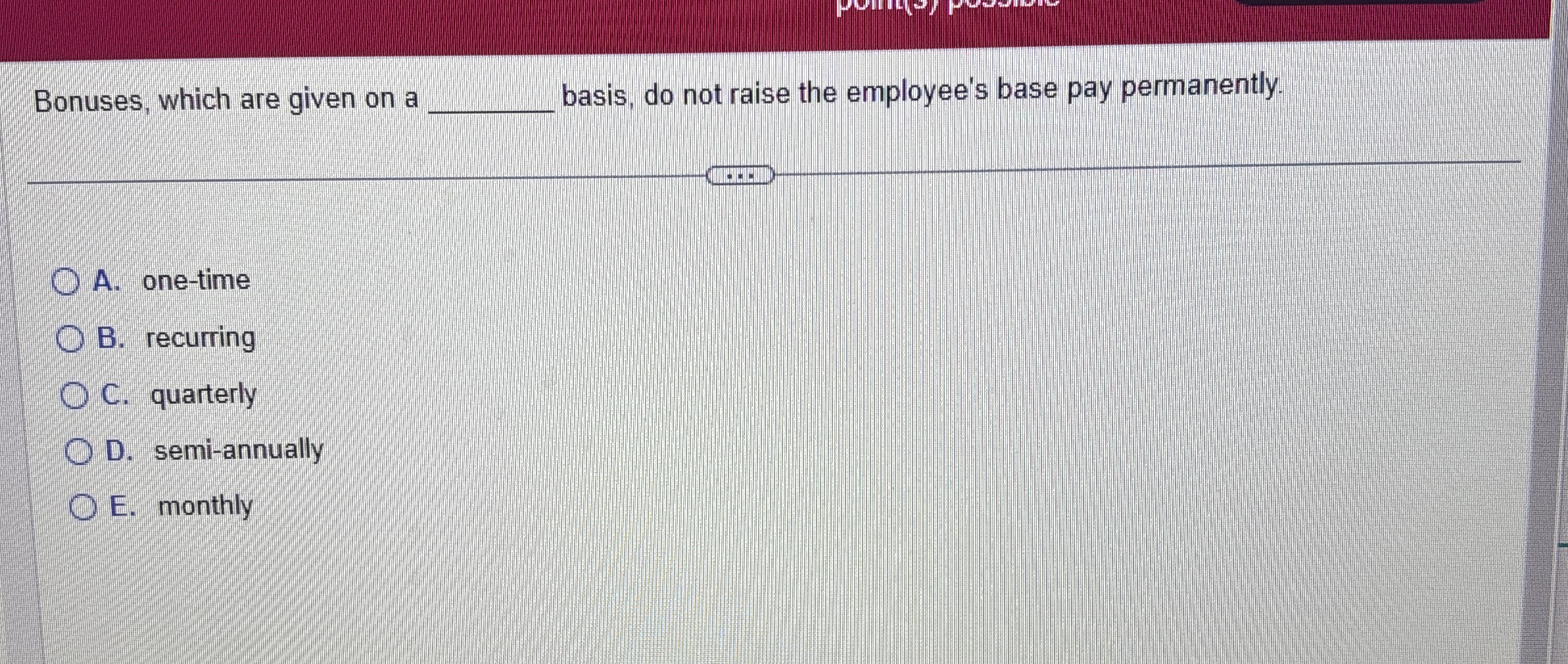  Bonuses, which are given on a q, basis, do not raise