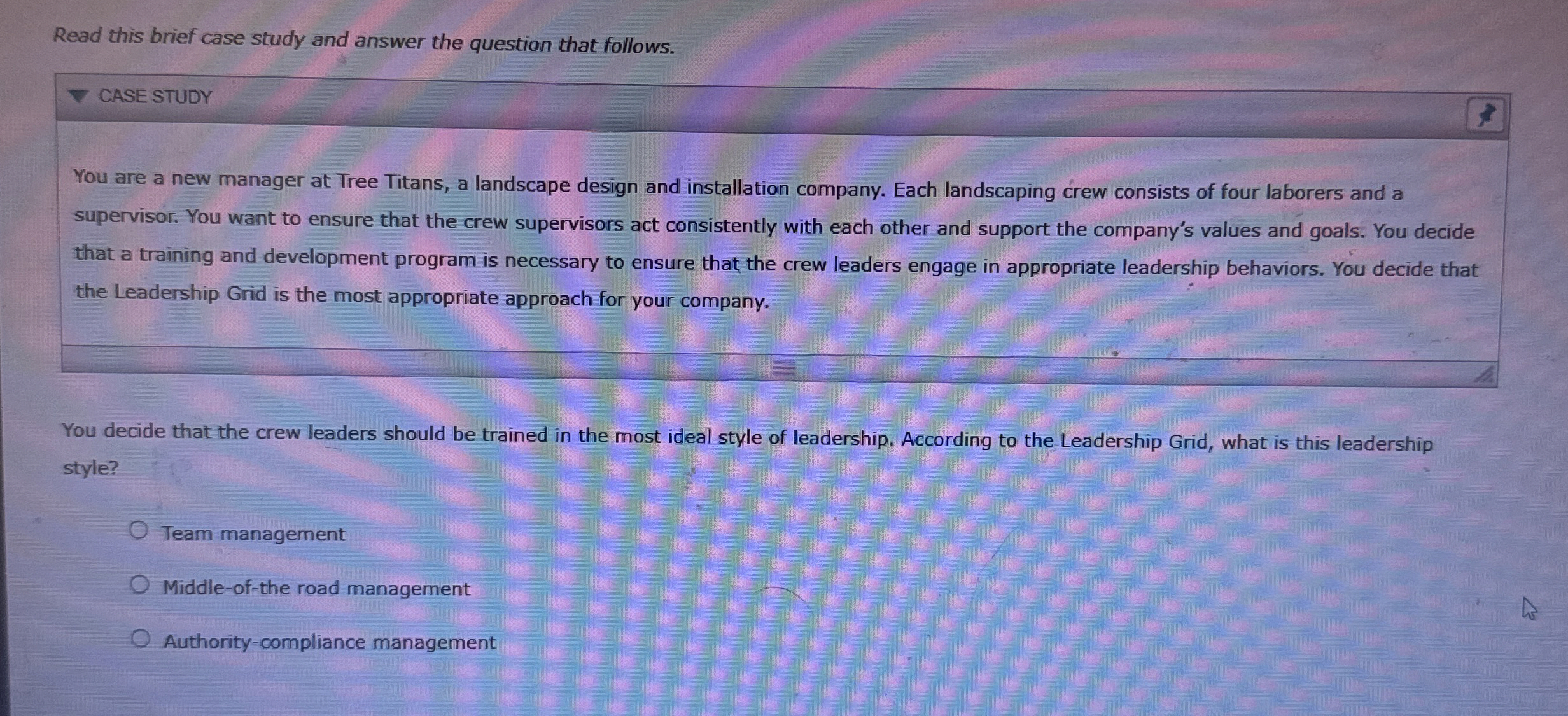  Read this brief case study and answer the question that follows.