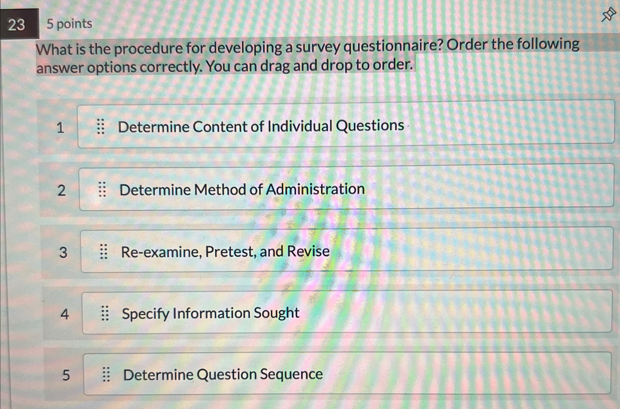  23 5 points What is the procedure for developing a survey