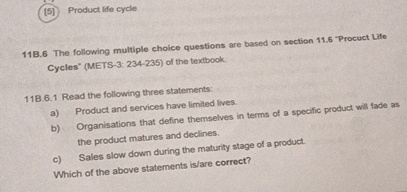 [5]) Product life cycle 11B.6 The following multiple choice questions are