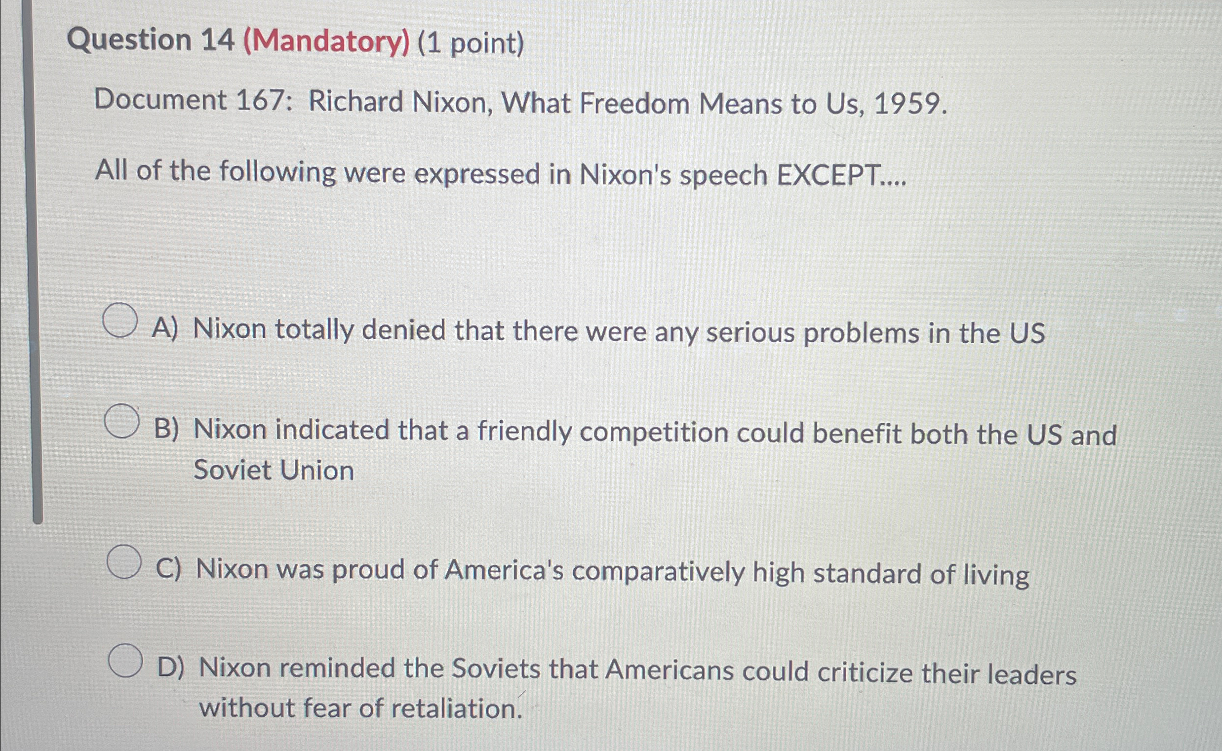  Question 14(Mandatory)(1 point) Document 167: Richard Nixon, What Freedom Means to