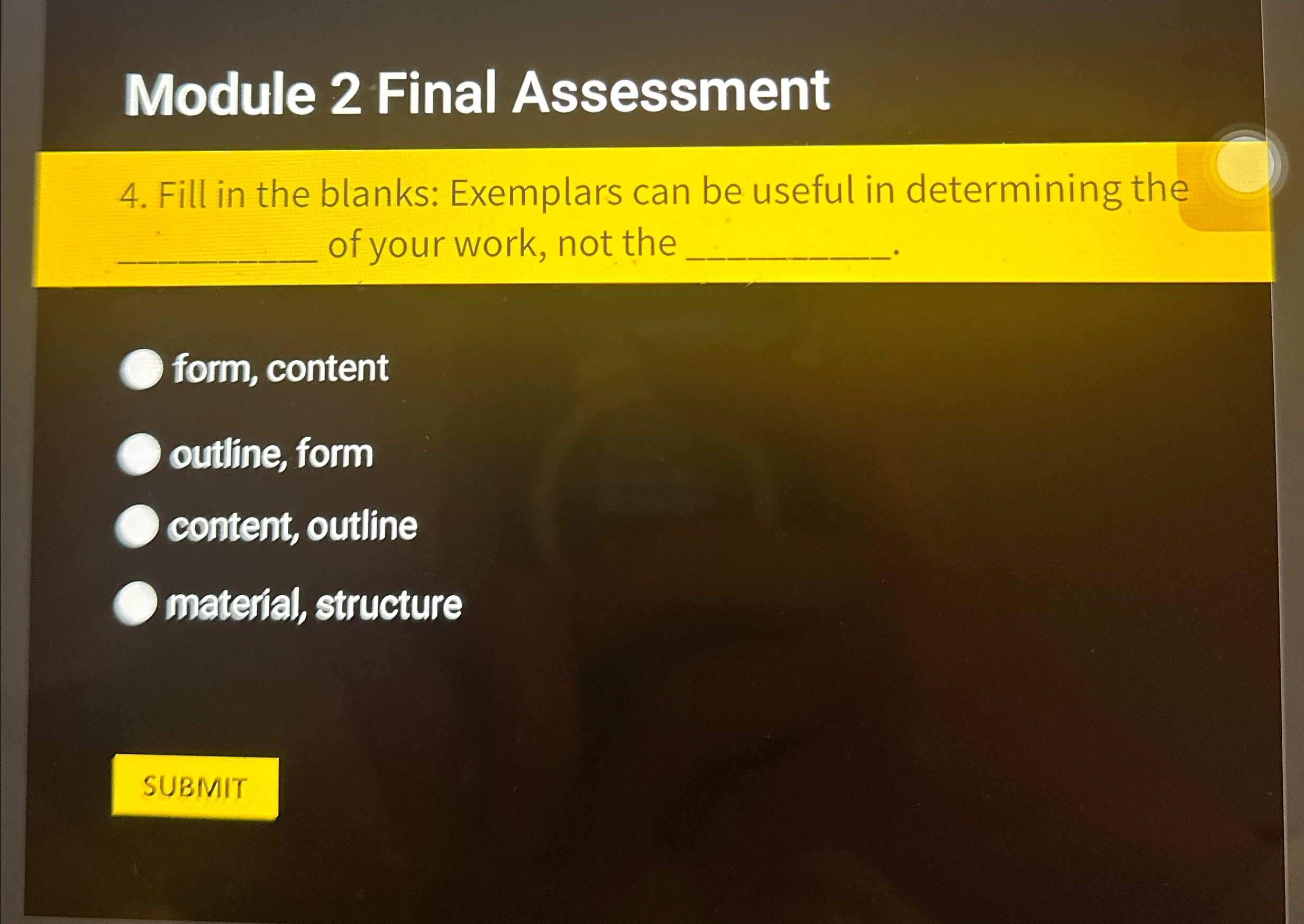  Module 2 Final Assessment 4. Fill in the blanks: Exemplars can