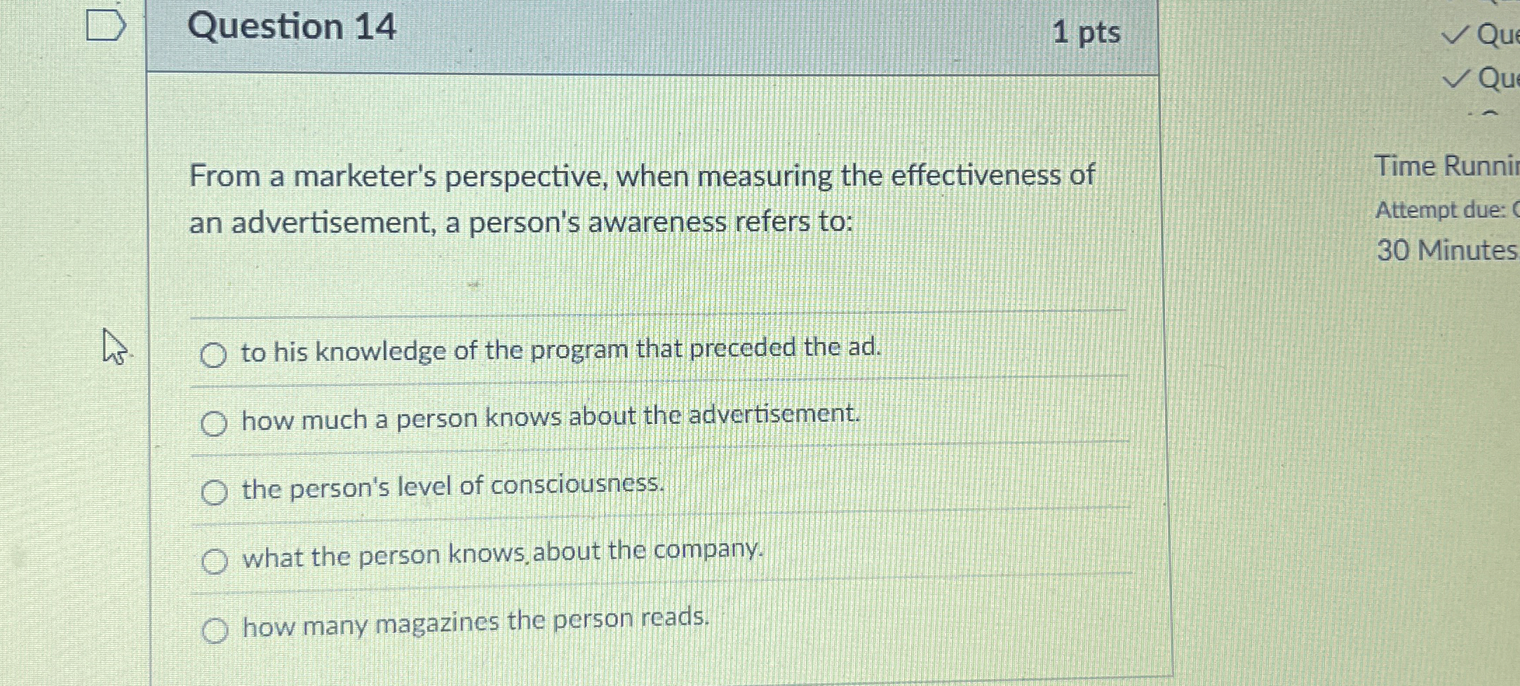  Question 14 1 pts From a marketer's perspective, when measuring the