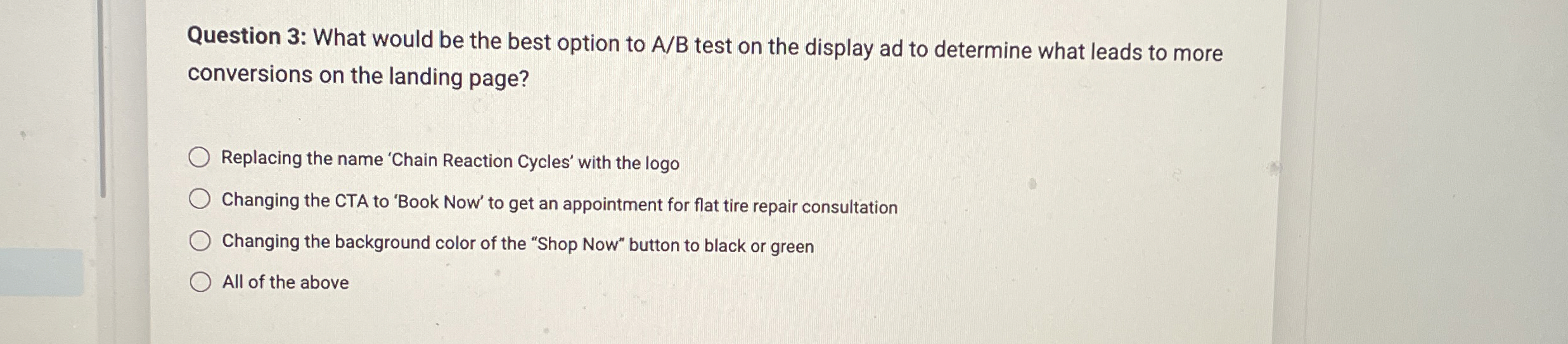  Question 3: What would be the best option to A/B test