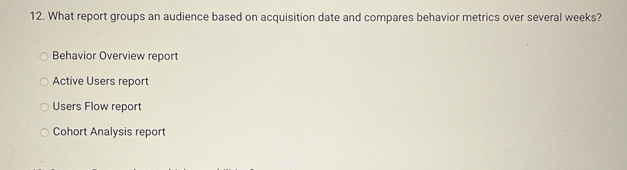  What report groups an audience based on acquisition date and compares
