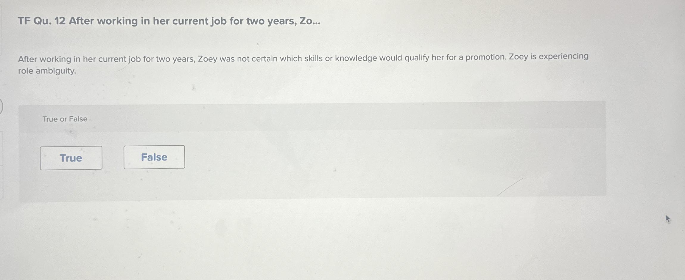  TF Qu.12 After working in her current job for two years,