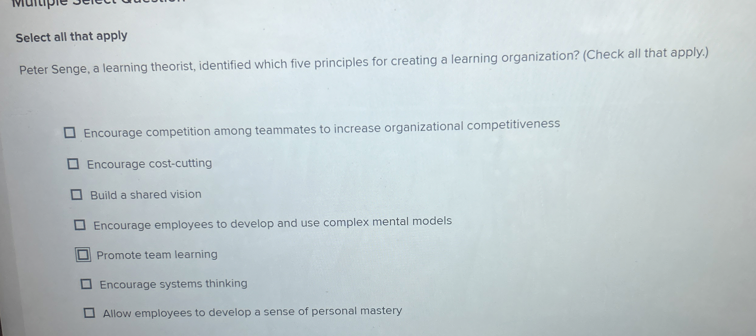  Select all that apply Peter Senge, a learning theorist, identified which