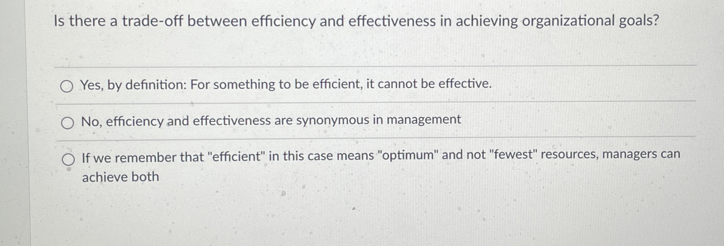  Is there a trade-off between efficiency and effectiveness in achieving organizational