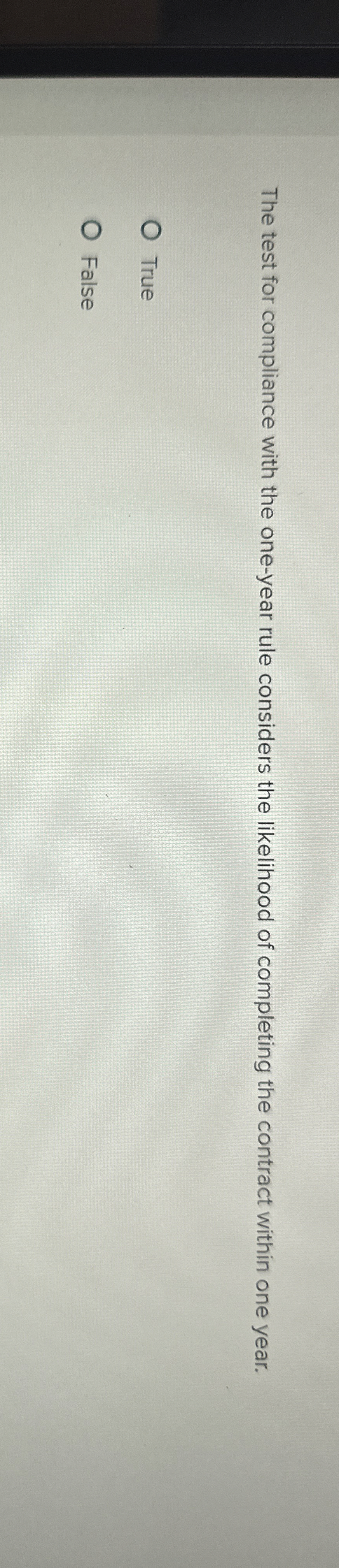  The test for compliance with the one-year rule considers the likelihood