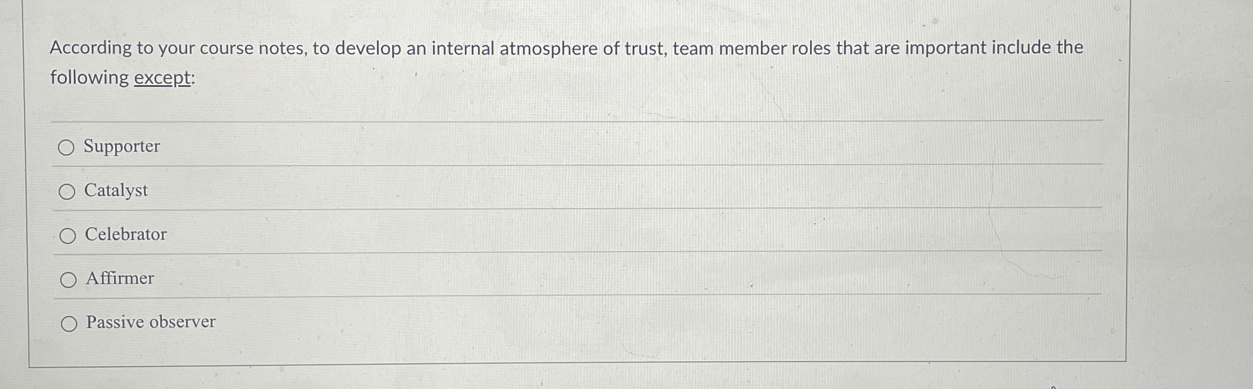  According to your course notes, to develop an internal atmosphere of