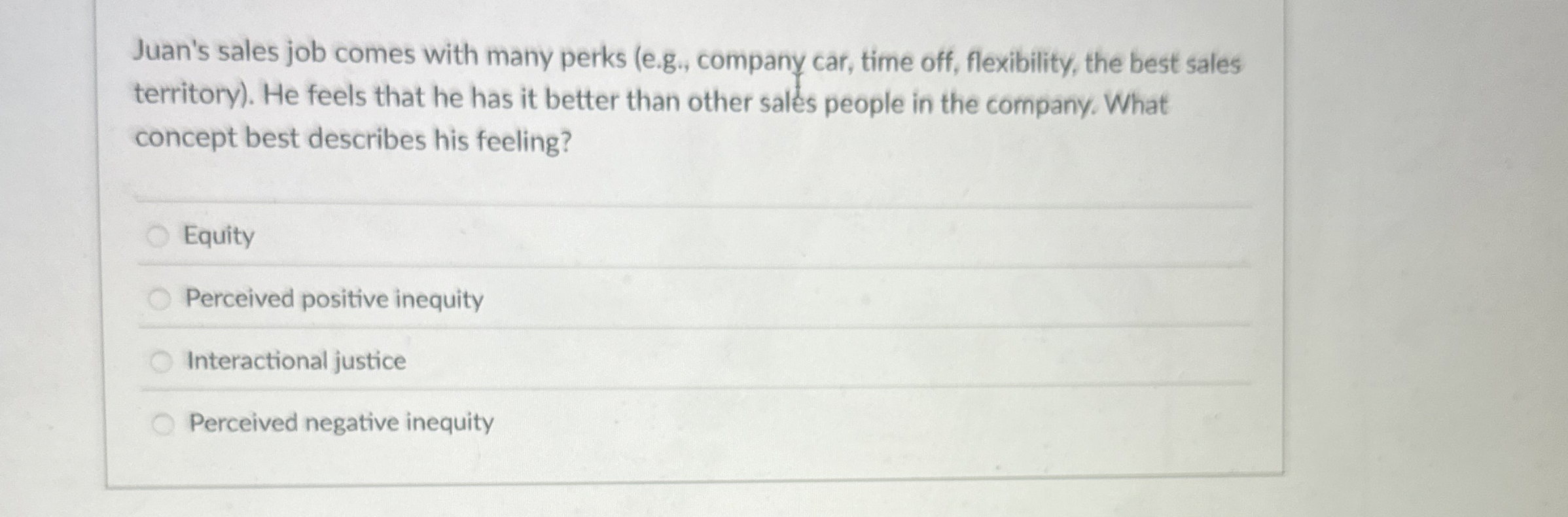  Juan's sales job comes with many perks (e.g., company car, time