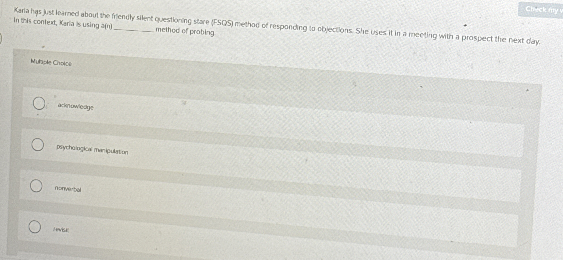  Karla hs just learned about the friendly silent questioning stare (FSQS)