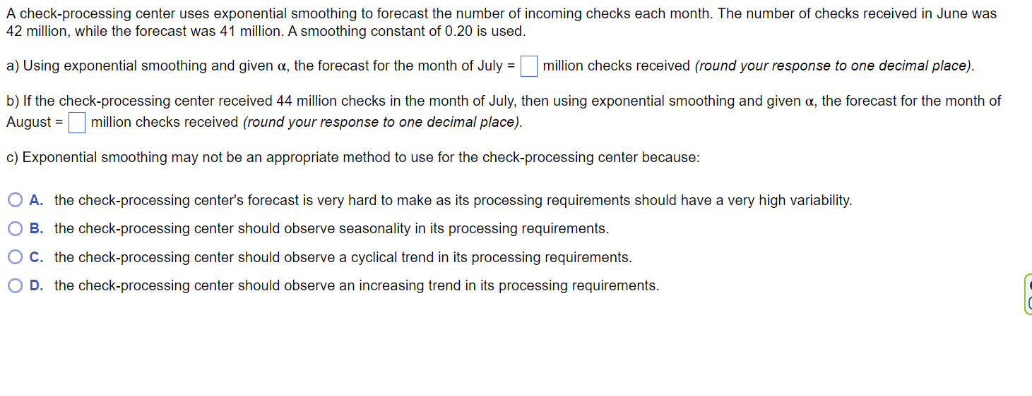  A check-processing center uses exponential smoothing to forecast the number of