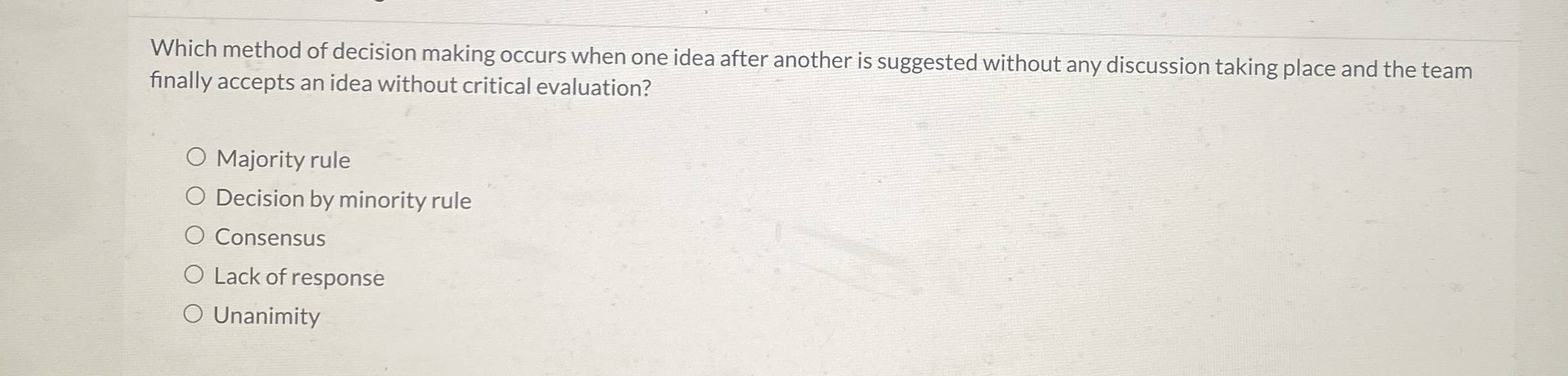  Which method of decision making occurs when one idea after another