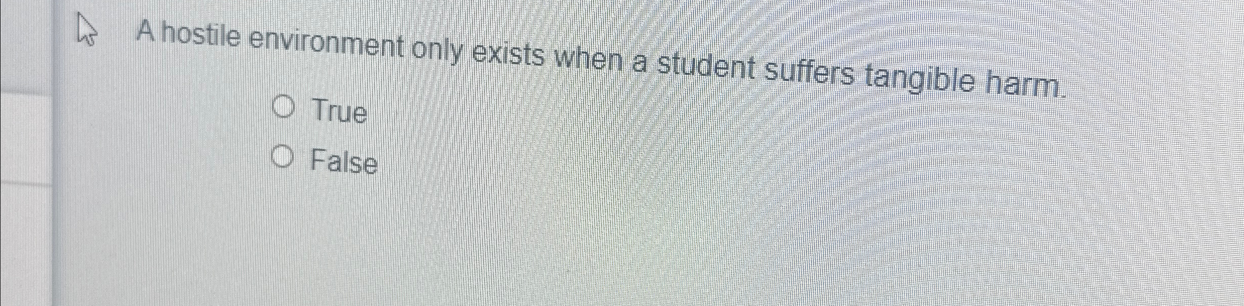  A hostile environment only exists when a student suffers tangible harm.