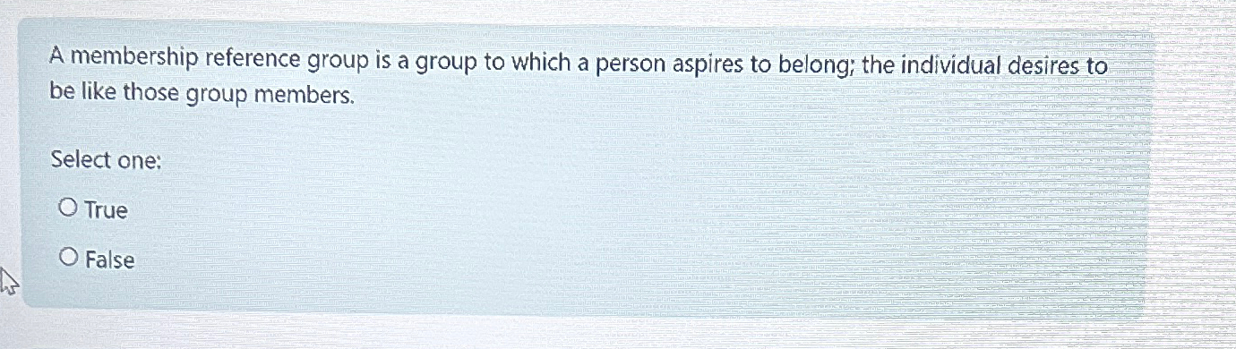  A membership reference group is a group to which a person