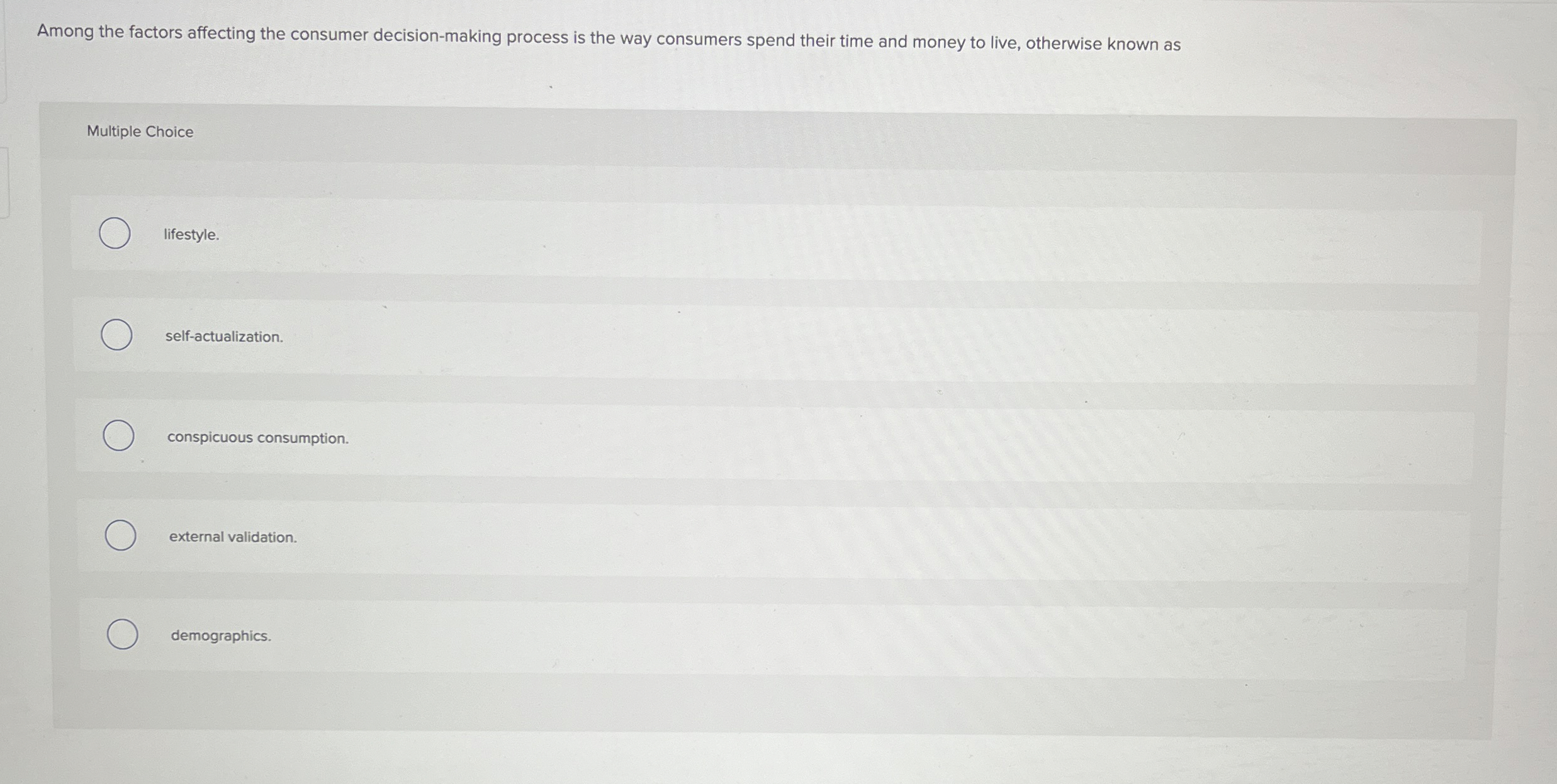  Among the factors affecting the consumer decision-making process is the way