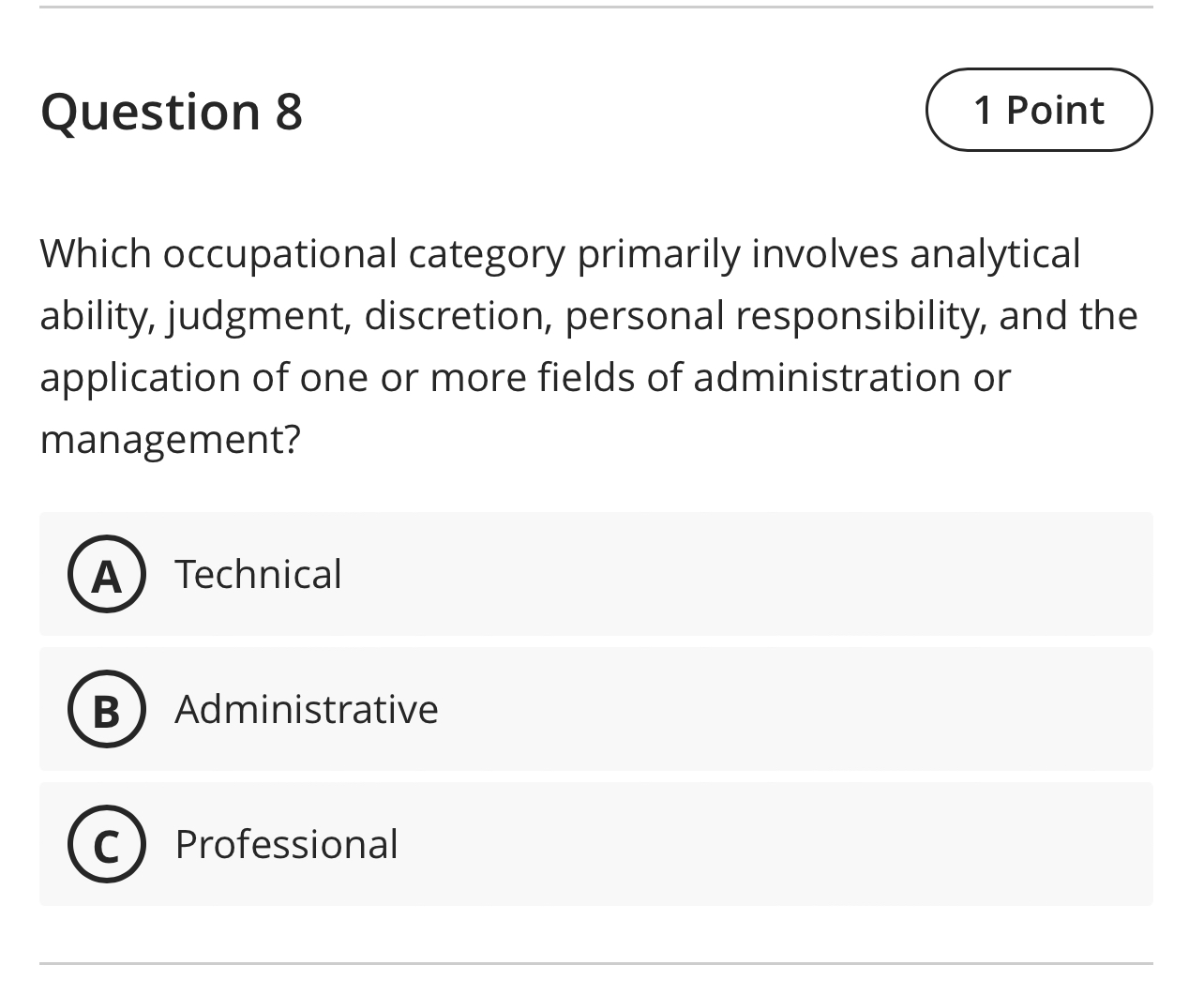  Question 8 1 Point Which occupational category primarily involves analytical ability,