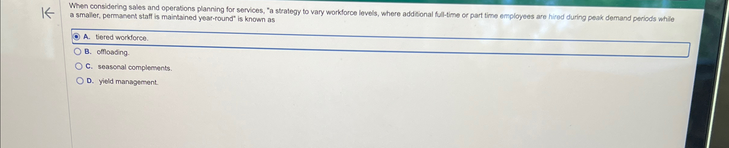  When considering sales and operations planning for services, "a strategy to