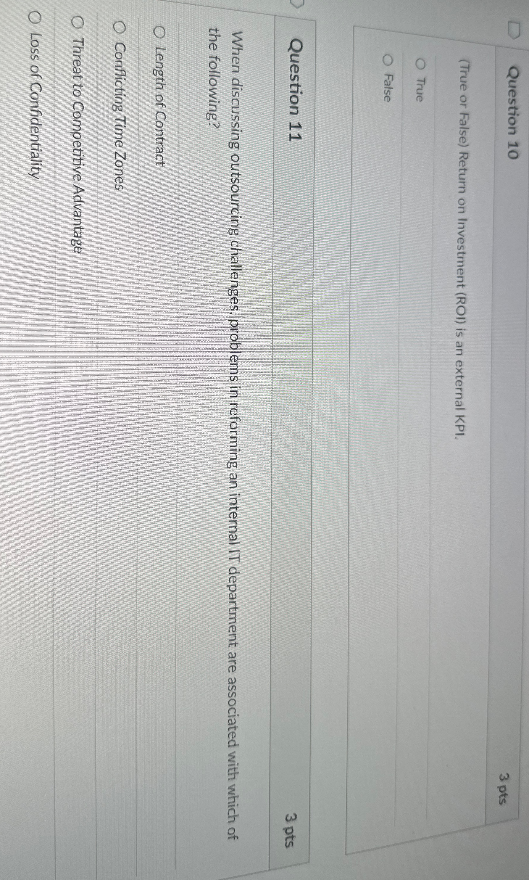  Question 10 (True or False) Return on Investment (ROI) is an