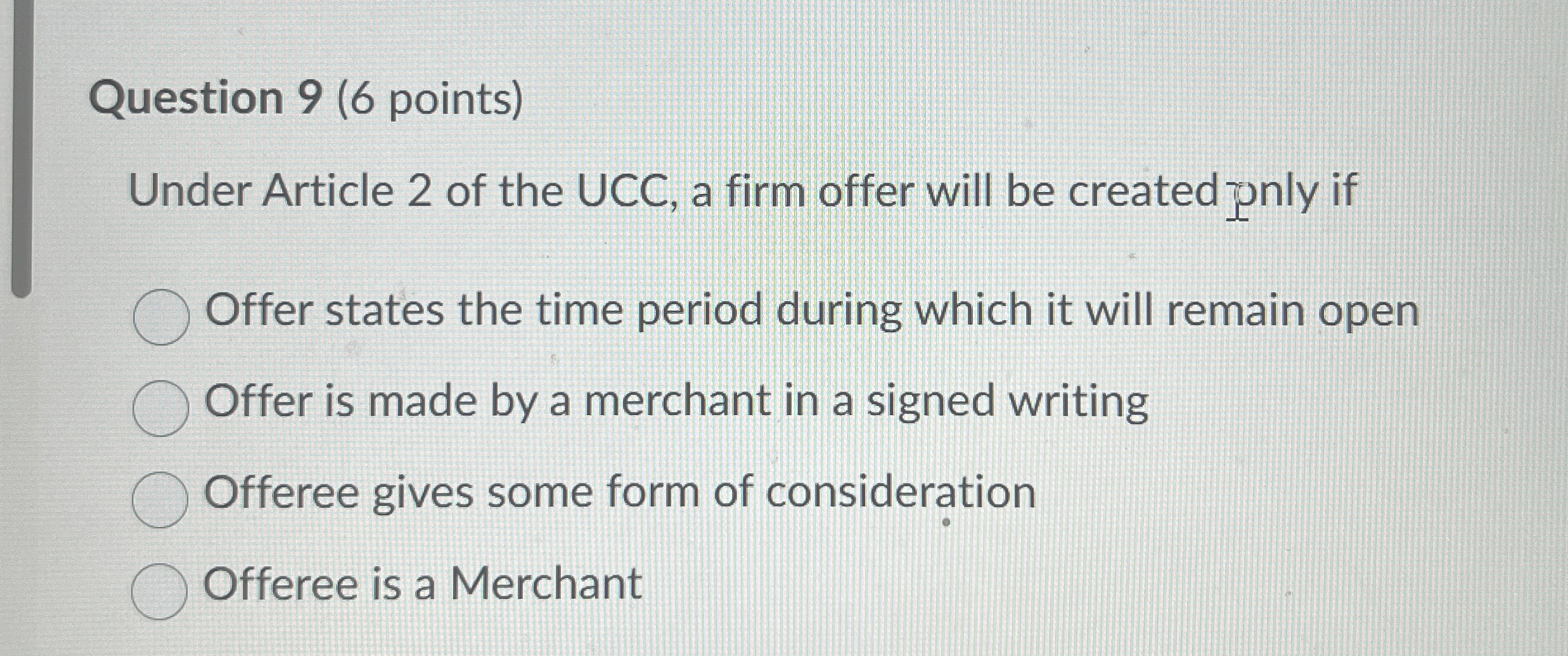  Question 9(6 points) Under Article 2 of the UCC, a firm