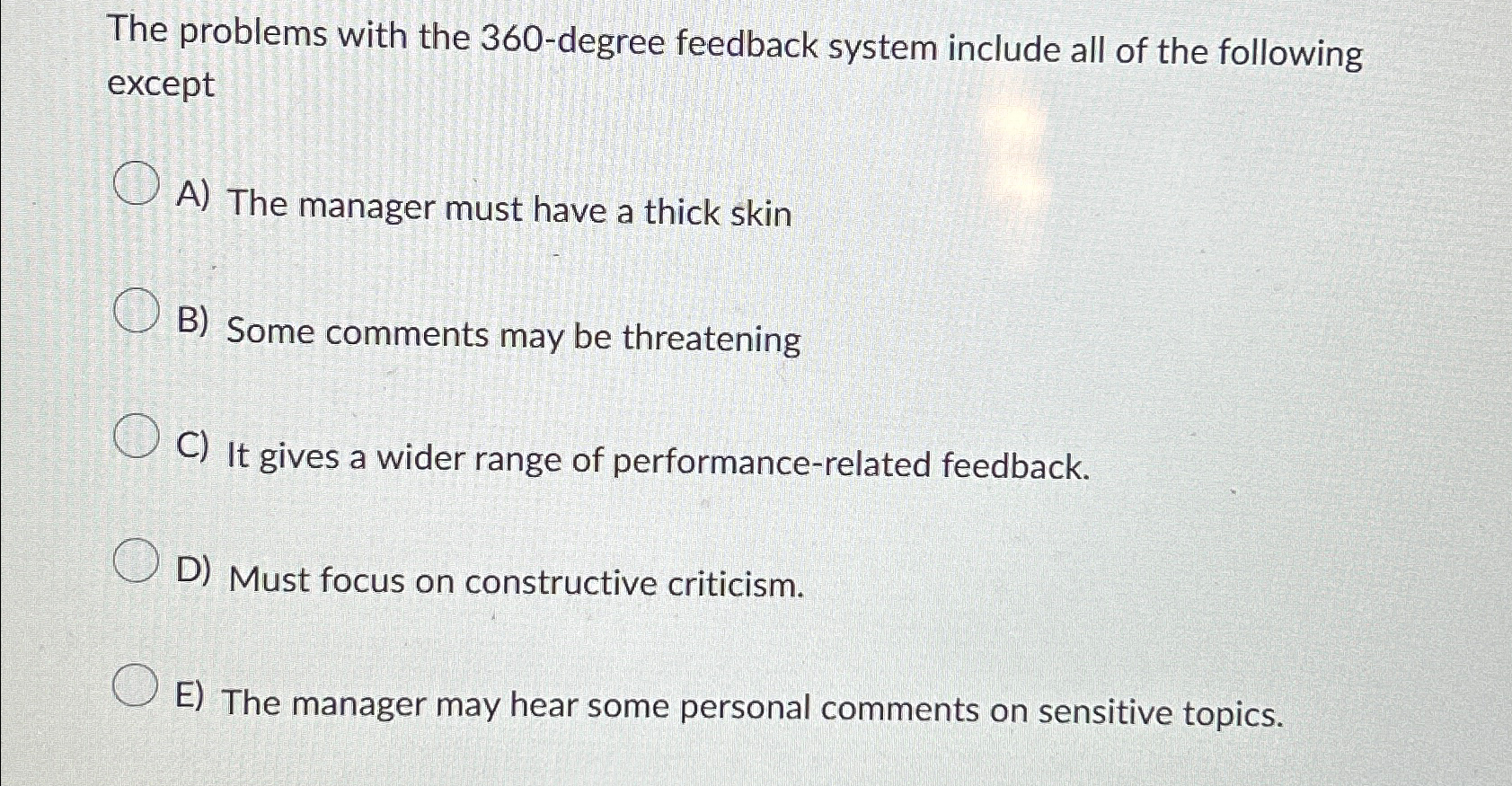  The problems with the 360-degree feedback system include all of the