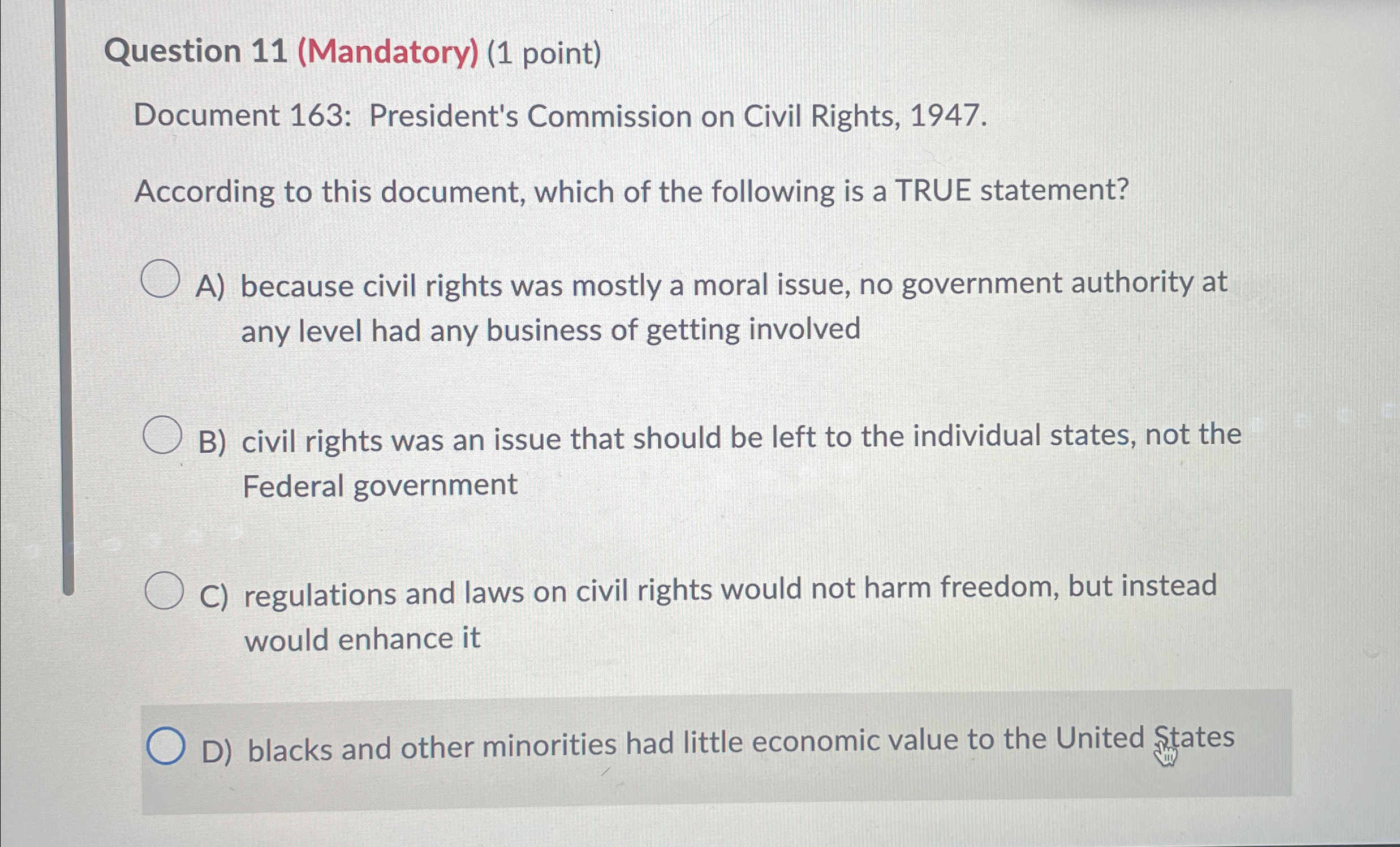  Question 11(Mandatory)(1 point) Document 163: President's Commission on Civil Rights, 1947.