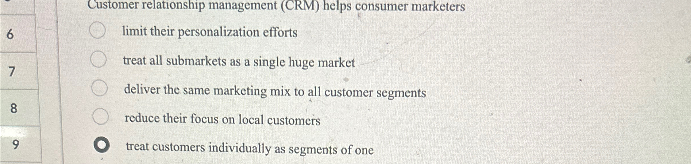  Customer relationship management (CRM) helps consumer marketers limit their personalization efforts