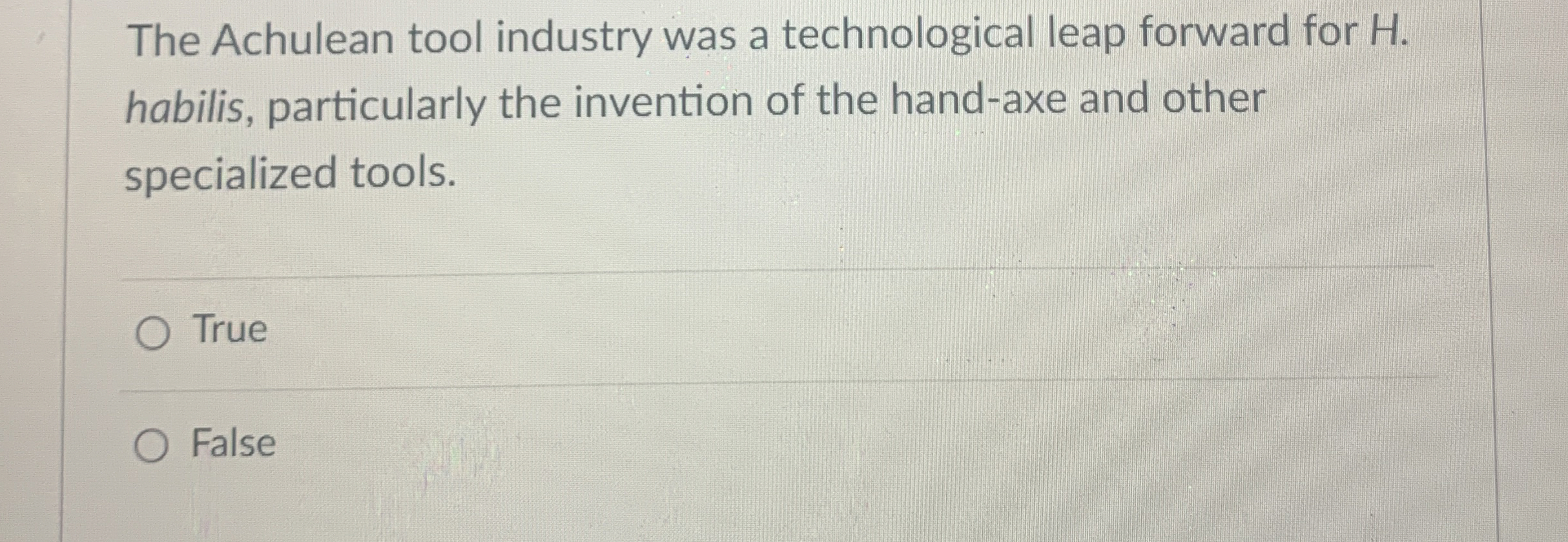  The Achulean tool industry was a technological leap forward for H.