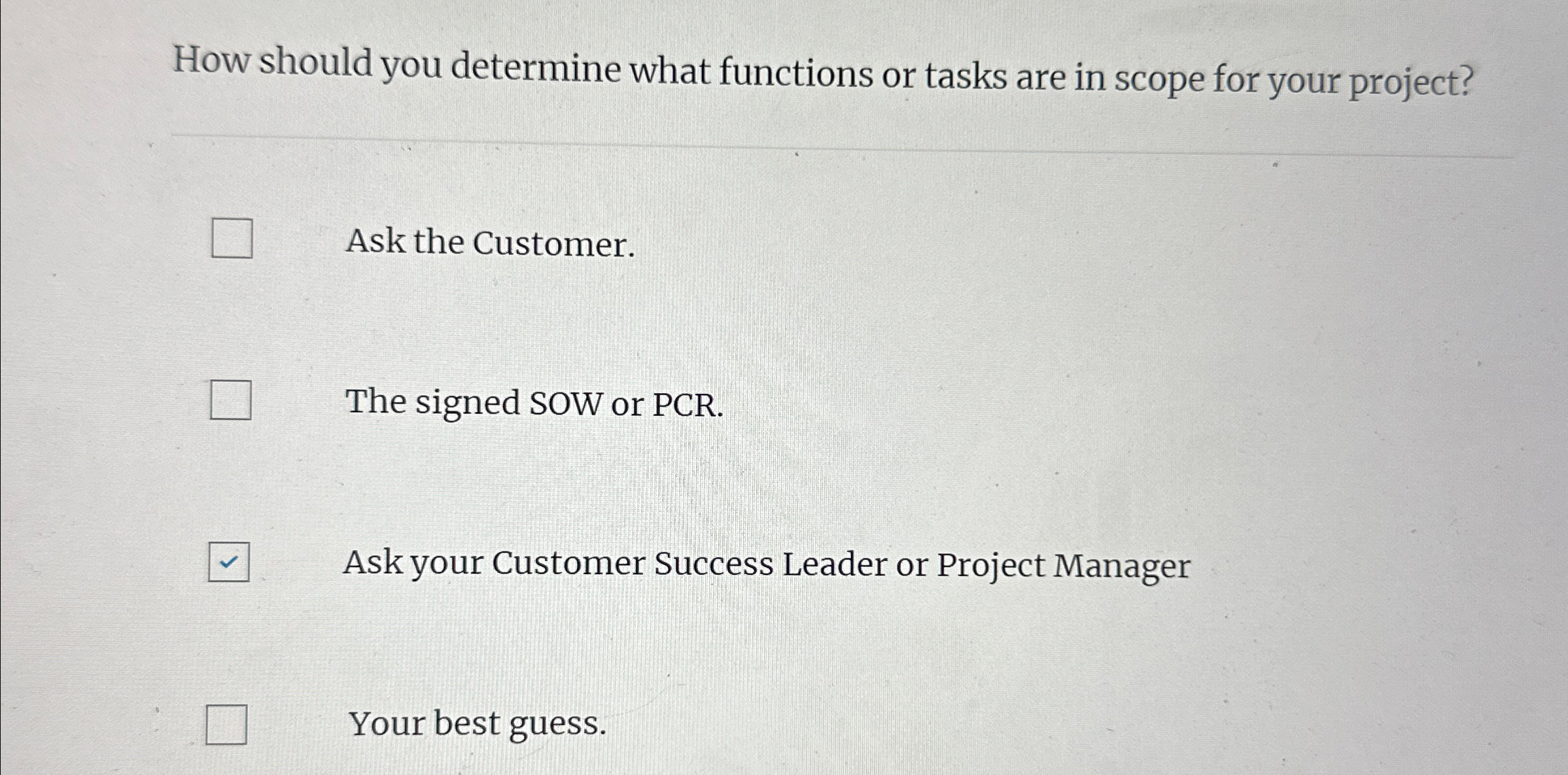  How should you determine what functions or tasks are in scope