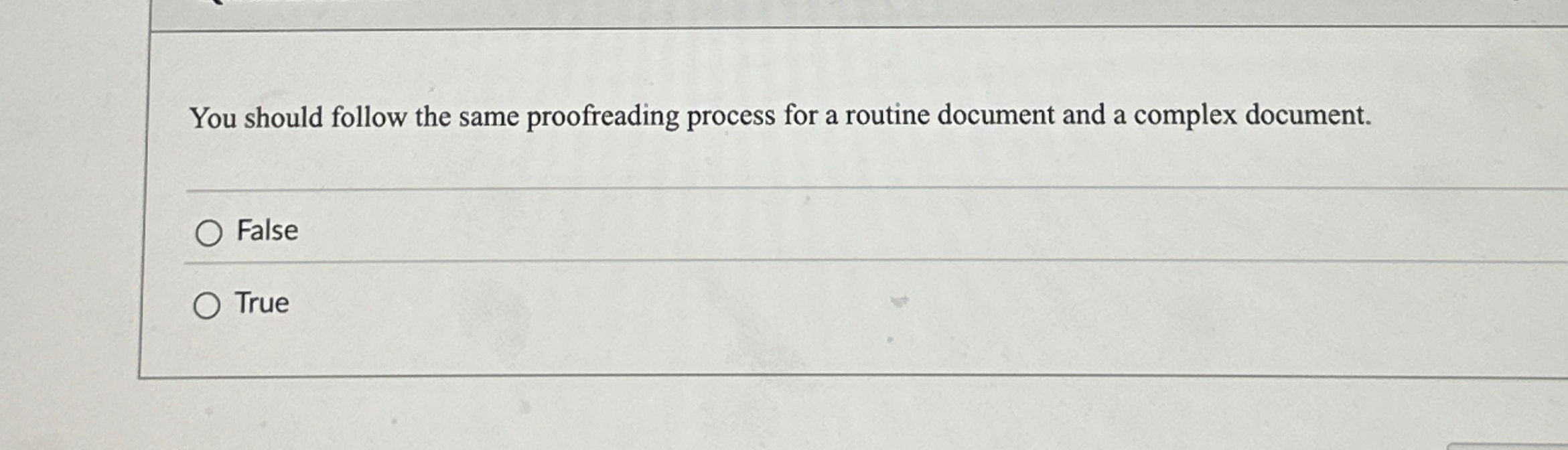  You should follow the same proofreading process for a routine document