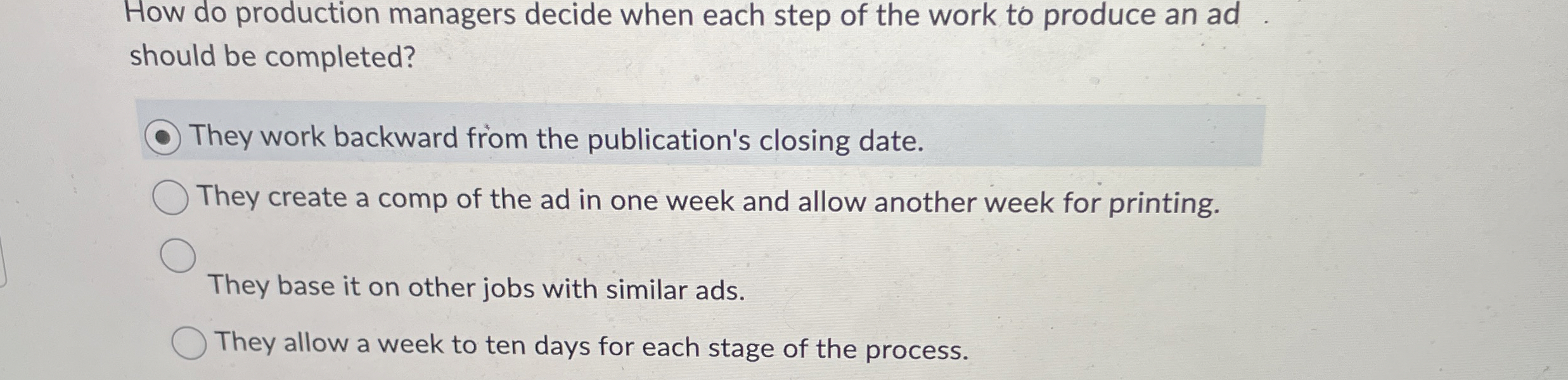  How do production managers decide when each step of the work