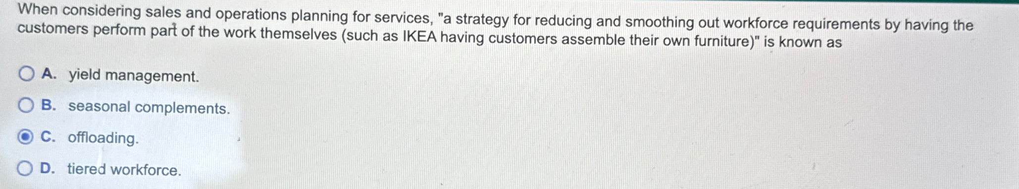  When considering sales and operations planning for services, "a strategy for