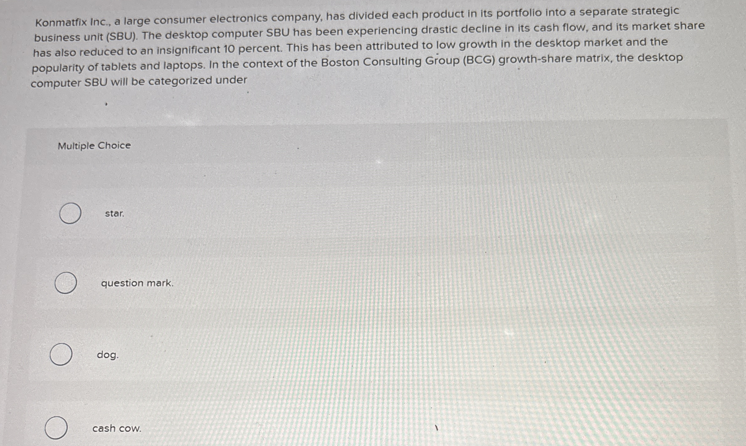  Konmatfix Inc., a large consumer electronics company, has divided each product