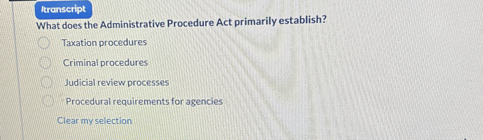  transcript What does the Administrative Procedure Act primarily establish? Taxation procedures