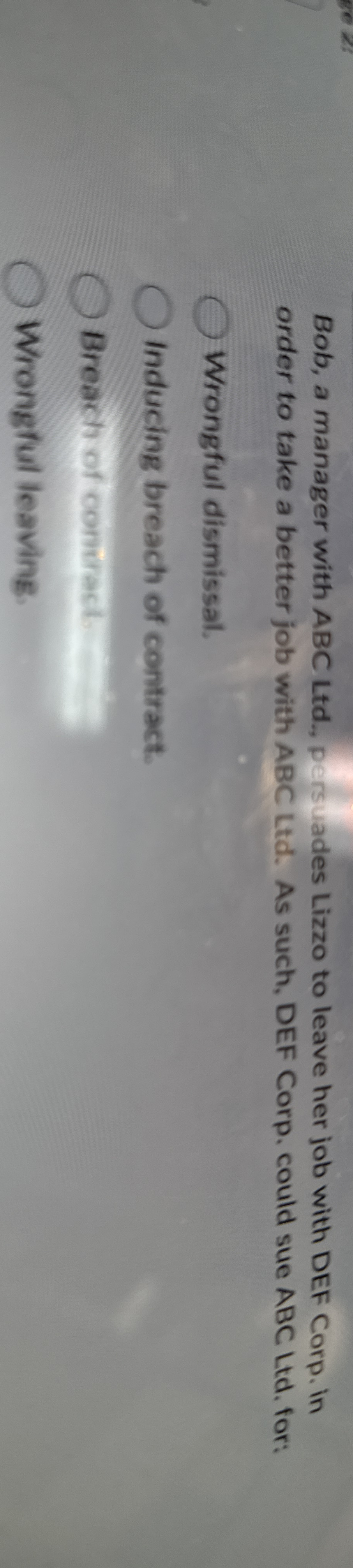  Bob, a manager with ABC Ltd., persuades Lizzo to leave her