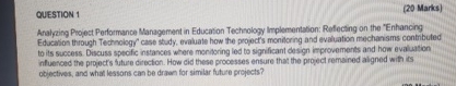  QUESTION 1 (20 Marks) Analying Project Performance Management in Educaton Technology