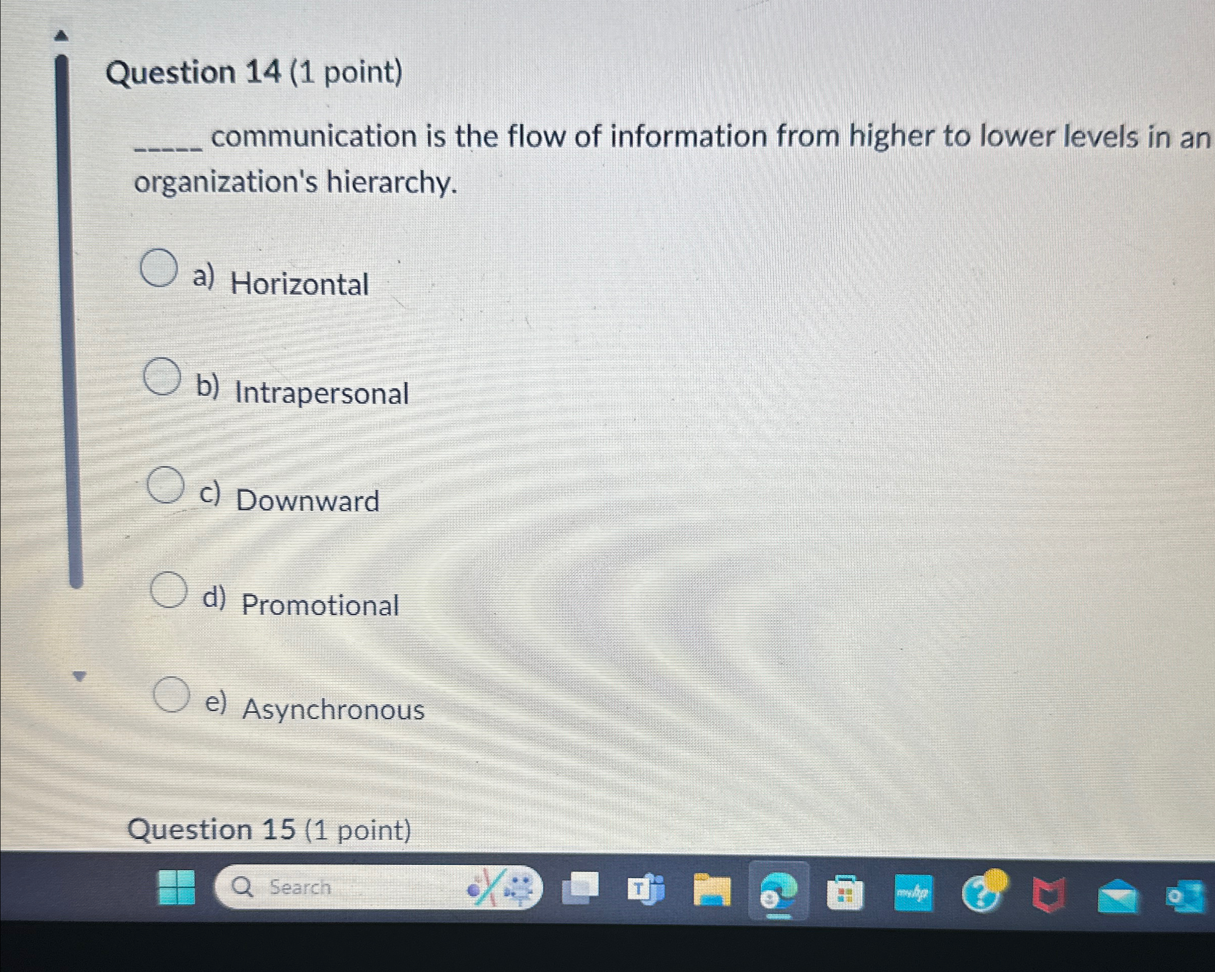  Question 14(1 point) q, communication is the flow of information from