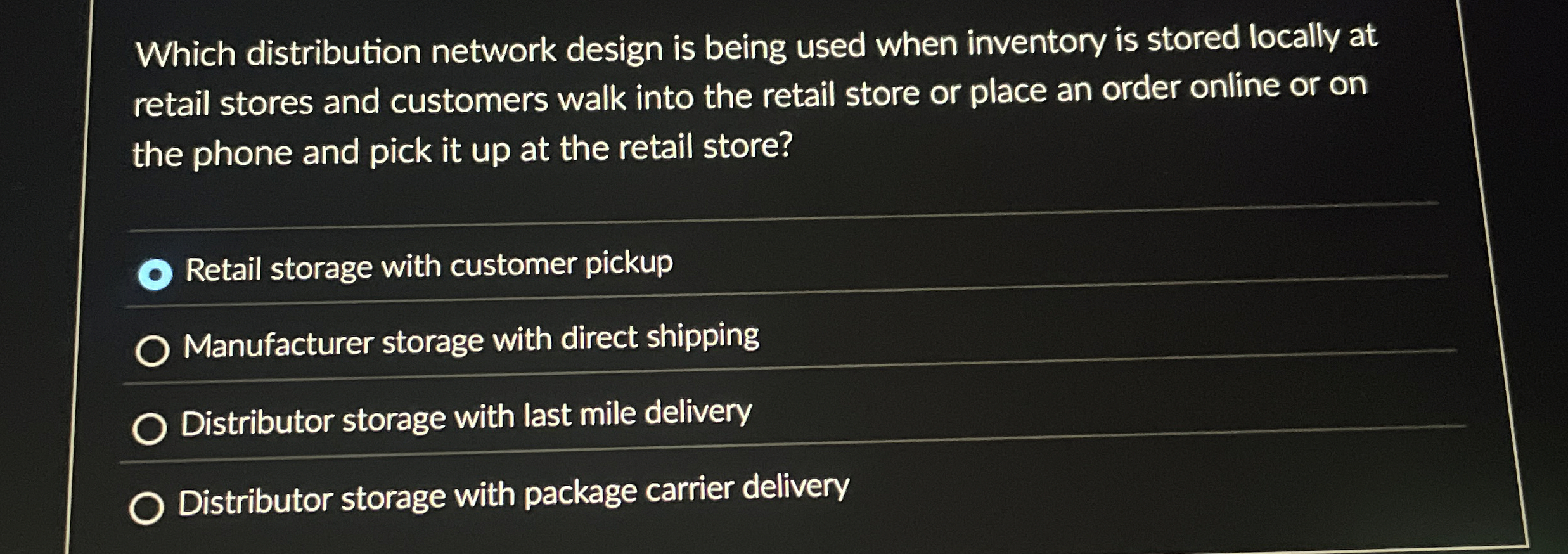  Which distribution network design is being used when inventory is stored
