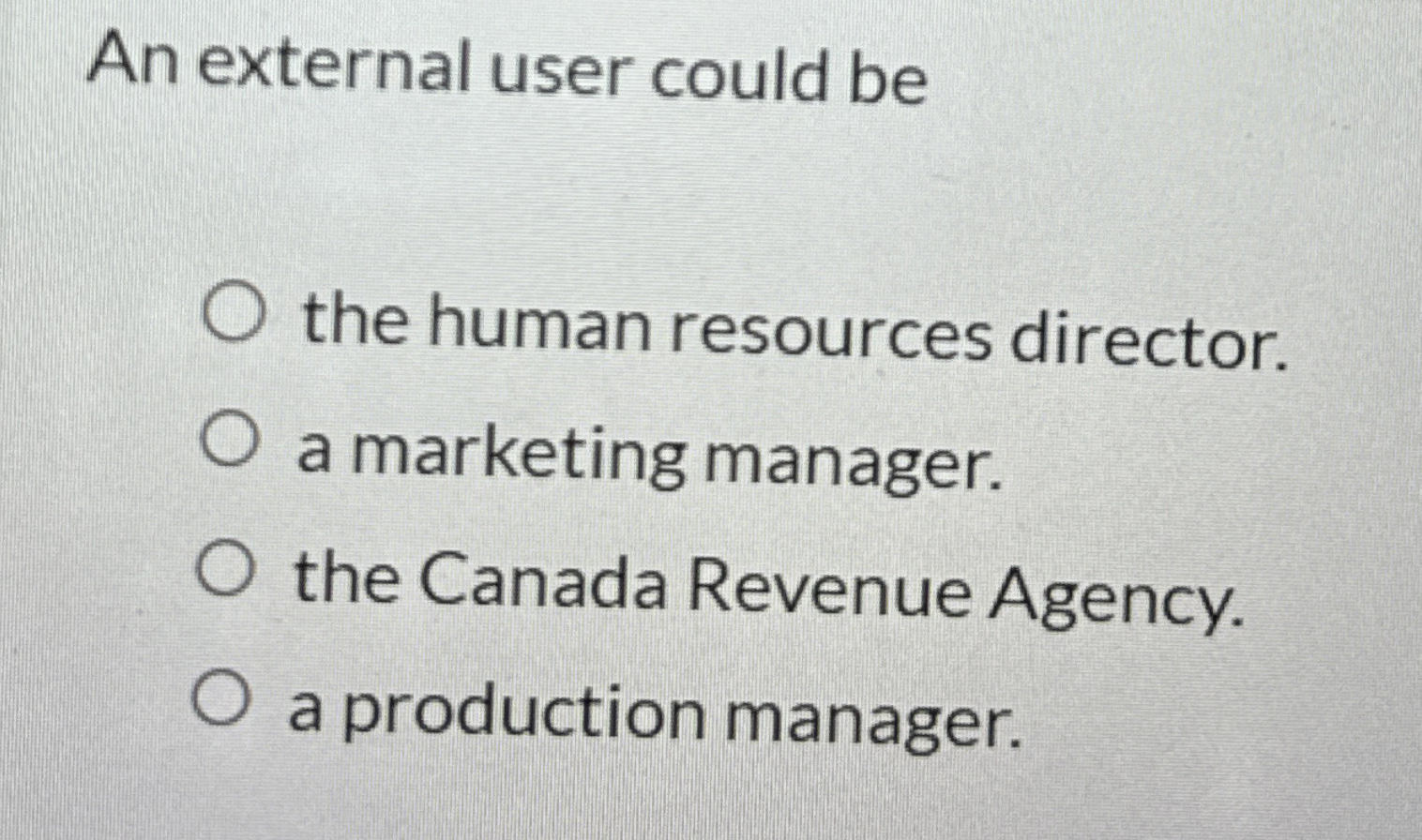  An external user could be the human resources director. a marketing