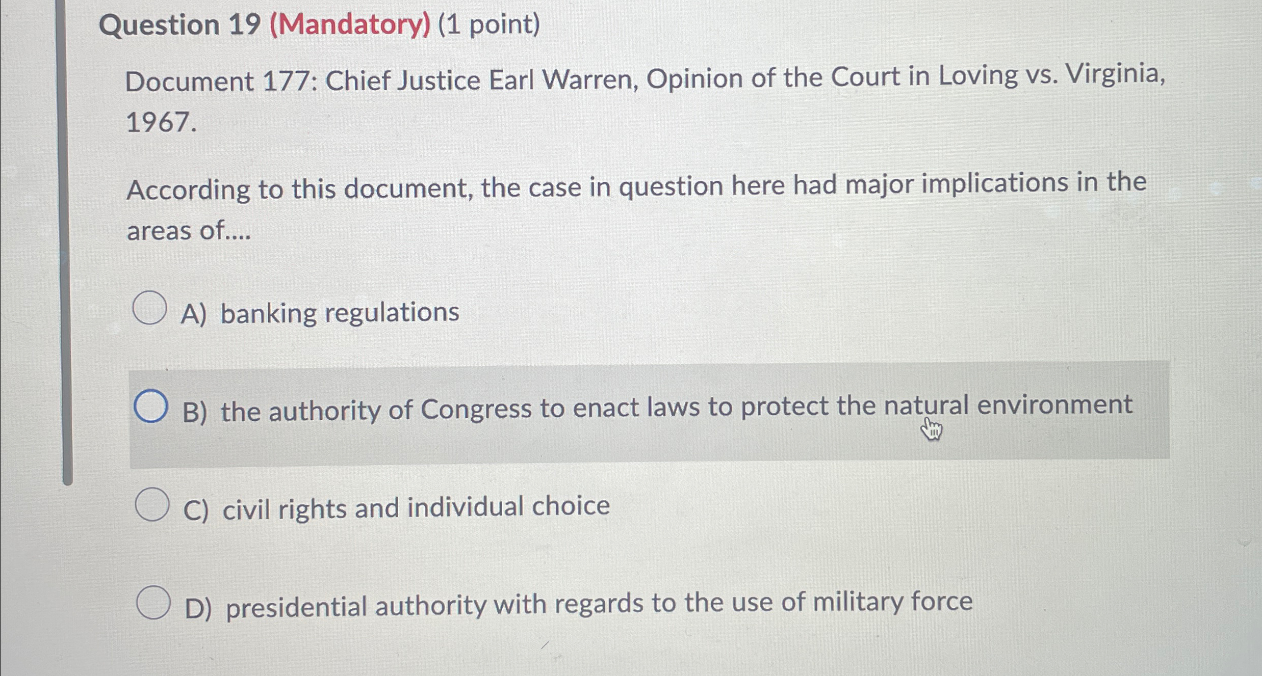  Question 19(Mandatory)(1 point) Document 177: Chief Justice Earl Warren, Opinion of