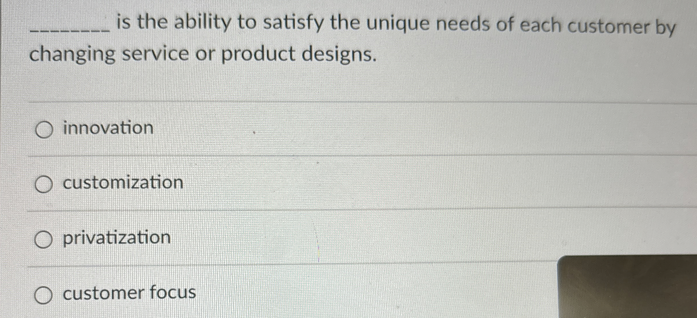 q, is the ability to satisfy the unique needs of each