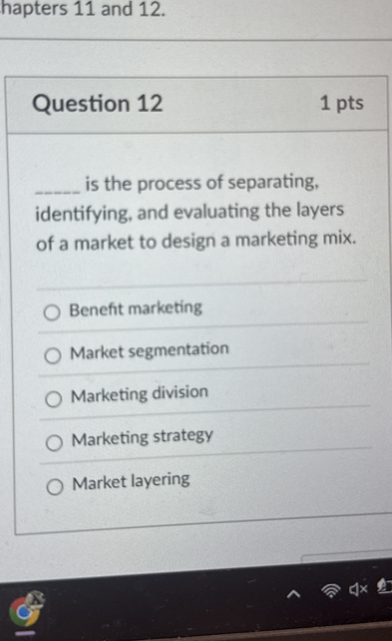  hapters 11 and 12. Question 12 1 pts q, is the