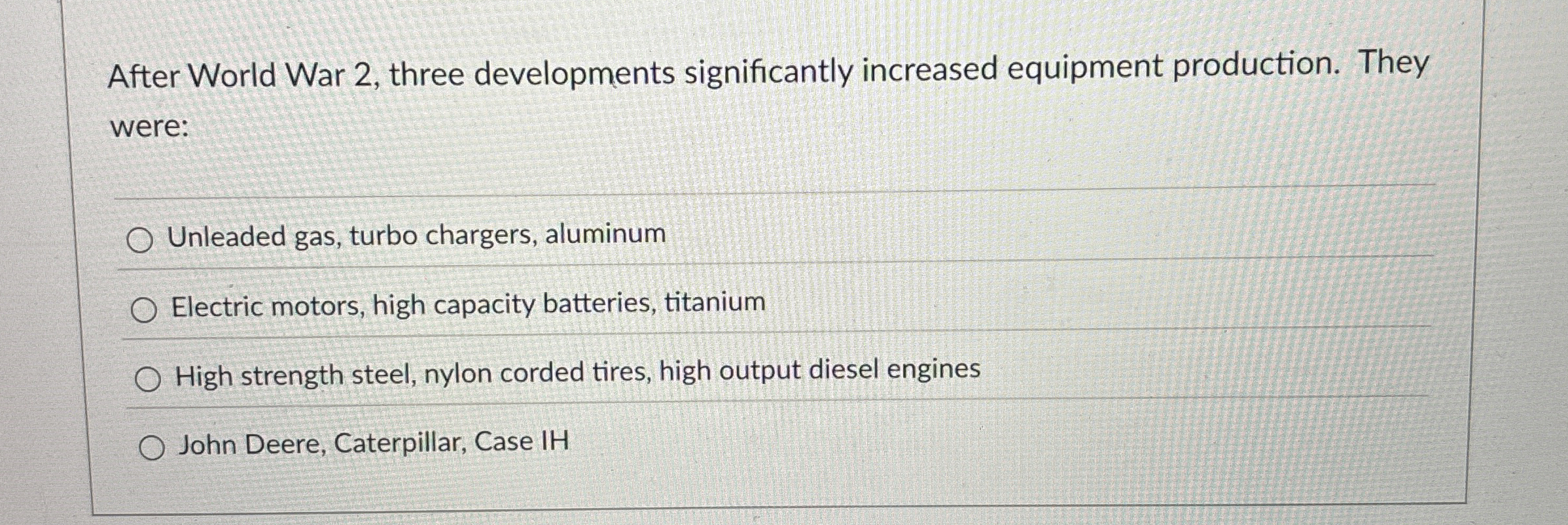 After World War 2, three developments significantly increased equipment production. They