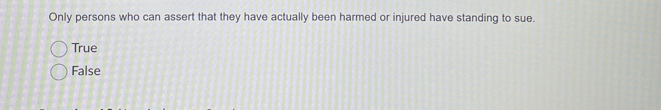  Only persons who can assert that they have actually been harmed